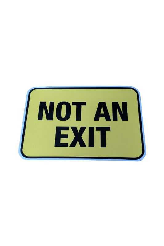 Sticker - Not An Exit